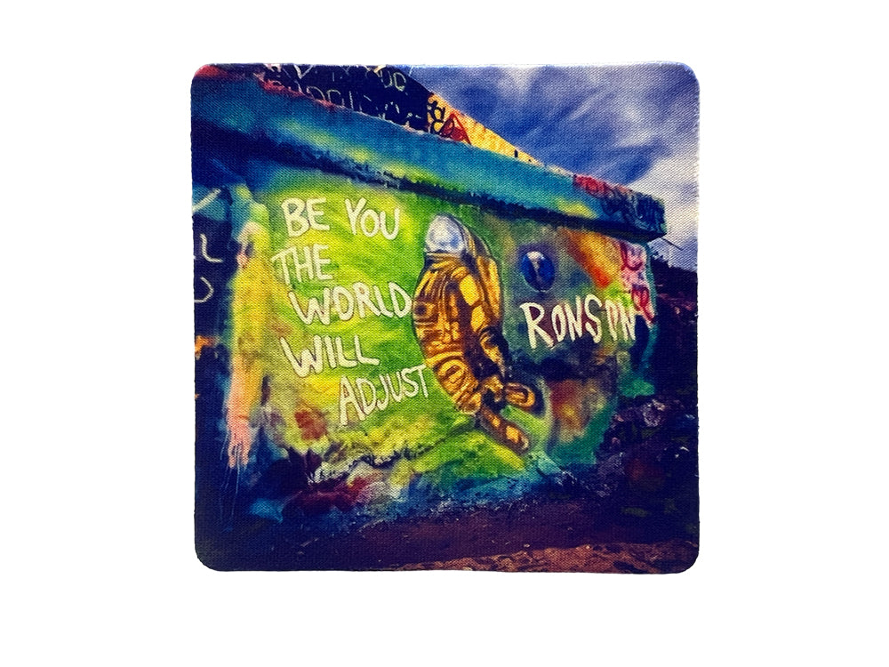 Be you the world will adjust  - Coaster